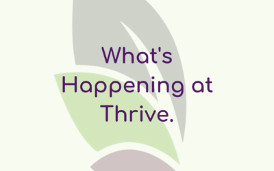 What’s Happening in Thrive!